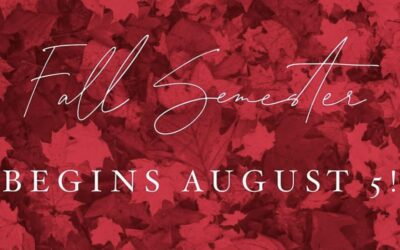 Fall Semester Begins August 5!