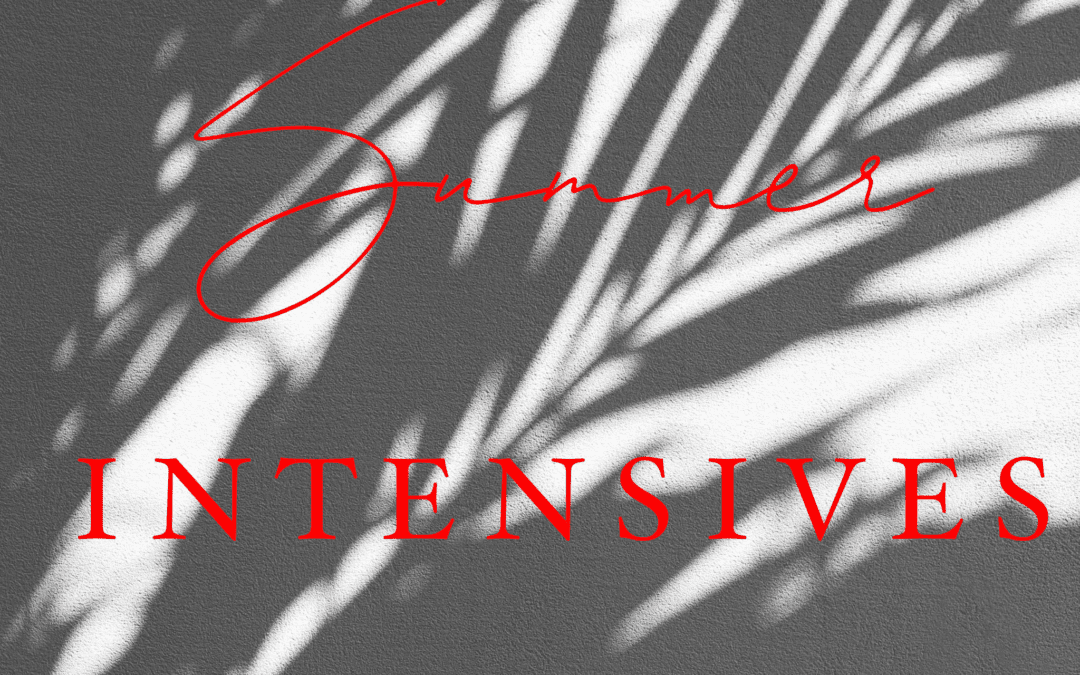 SUMMER INTENSIVES! AUGUST 1-3